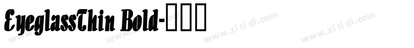 EyeglassThin Bold字体转换
